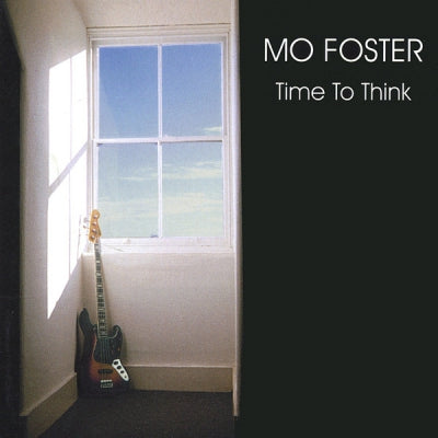 MO FOSTER - Time To Think