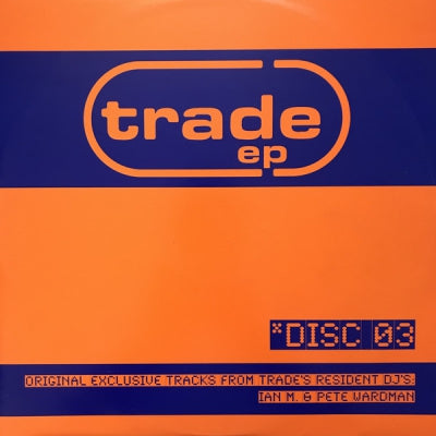 VARIOUS (IAN M / PETE WARDMAN) - Trade EP Disc 03 (Annihilation / Beauty Magnet)