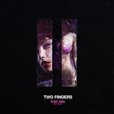 TWO FINGERS FEAT. SWAY - That Girl