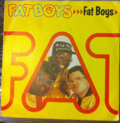 FAT BOYS - Fat Boys