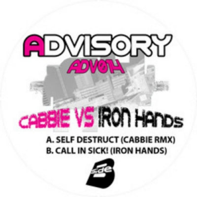 SAPPO / IRON HANDS - Self Destruct (Cabbie Remix) / Call In Sick