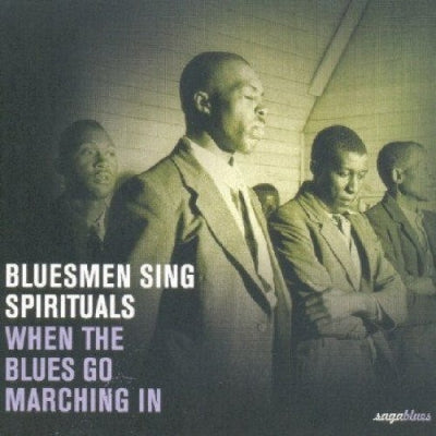 VARIOUS - Bluesmen Sing Spirituals. When The Saints Go Marching In