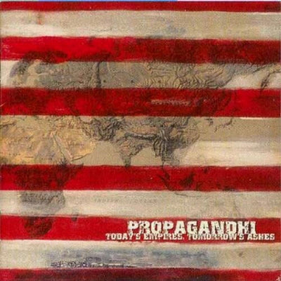 PROPAGANDHI - Today's Empires, Tomorrow's Ashes