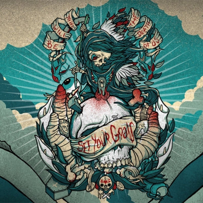 SET YOUR GOALS - This Will Be The Death Of Us