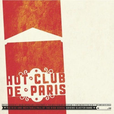 HOT CLUB DE PARIS - The Rise And Inevitable Fall Of The High School Suicide Cluster Band