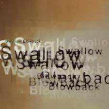SWALLOW - Blowback