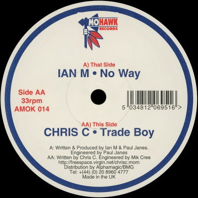 IAN M / CHRIS C - No Way / Trade Boy