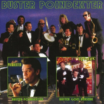 BUSTER POINDEXTER - Buster Goes Beserk / Buster Poindexter
