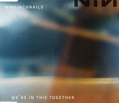 NINE INCH NAILS - We're In This Together