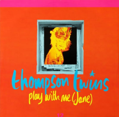 THOMPSON TWINS - Play With Me