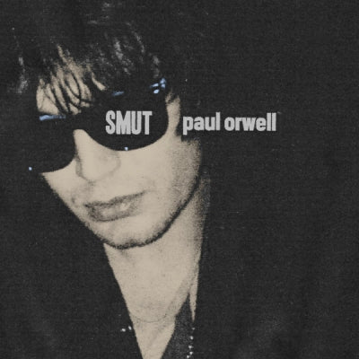 PAUL ORWELL - Smut