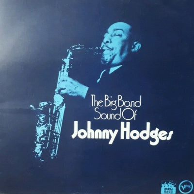 JOHNNY HODGES AND THE ELLINGTON MEN - The Big Band Sound Of Johnny Hodges