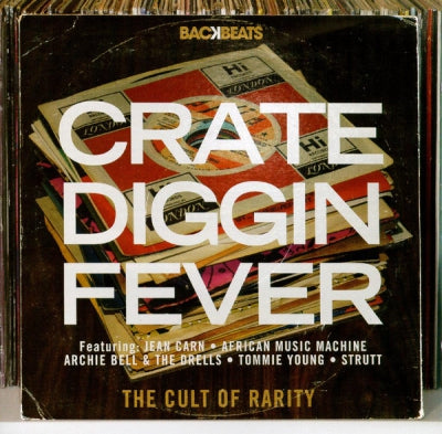VARIOUS - Crate Diggin Fever - The Cult Of Rarity