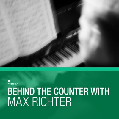 MAX RICHTER - Behind The Counter With...