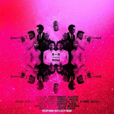 R+R=NOW (REFLECT + RESPOND = NOW) (ROBERT GLASPER) - Collagically Speaking