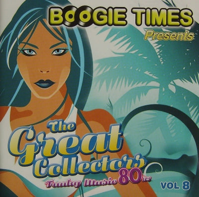 VARIOUS - Boogie Times Presents The Great Collectors Vol. 8