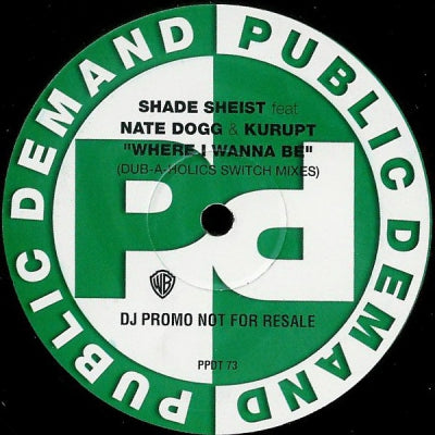 SHADE SHEIST FEATURING NATE DOGG & KURUPT - Where I Wanna Be (Dub-A-Holics Switch Mixes)