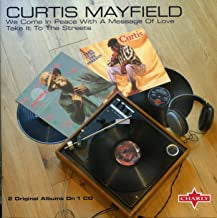CURTIS MAYFIELD  - We Come In Peace With A Message Of Love - Take It To The Streets