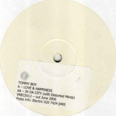 TOMMY BOY & DISTORTED MINDS - Love & Happiness / In Da City