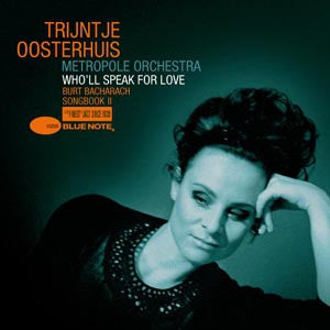 TRIJNTJE OOSTERHUIS, METROPOLE ORCHESTRA - Who'll Speak For Love (Burt Bacharach Songbook II)