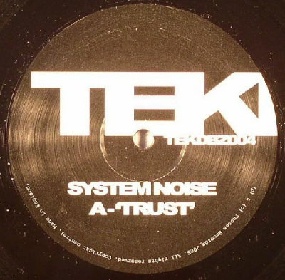 SYSTEM NOISE - Trust / Can't Test