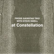 FRODE GJERSTAD TRIO WITH STEVE SWELL - At Constellation