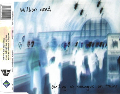 MILLION DEAD - Smiling At Strangers On Trains