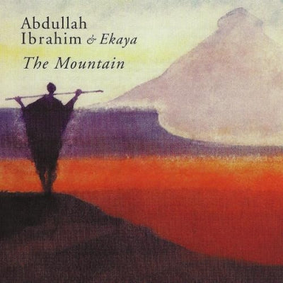ABDULLAH IBRAHIM & EKAYA - The Mountain