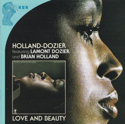 HOLLAND-DOZIER FEATURING LAMONT DOZIER AND BRIAN HOLLAND - Love And Beauty...Plus (The Complete Invictus Masters)