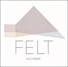 NILS FRAHM - Felt