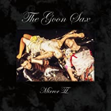 THE GOON SAX - Mirror II