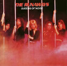THE RUNAWAYS - Queens Of Noise