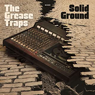 THE GREASE TRAPS - Solid Ground
