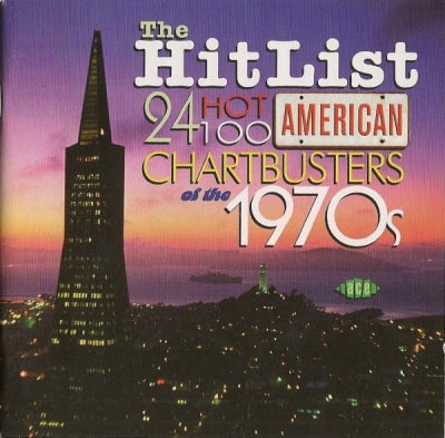 VARIOUS - The Hit List: 24 Hot 100 American Chartbusters Of The 1970s