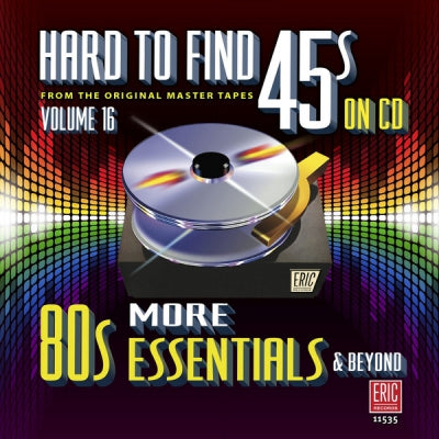VARIOUS - Hard To Find 45s On CD, Volume 16: More 80s Essentials & Beyond