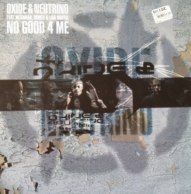 OXIDE & NEUTRINO FEATURING MEGAMAN, ROMEO & LISA MAFFIA - No Good 4 Me