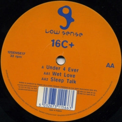 16C+ - Under 4 Ever / Wet Love / Sleep Talk