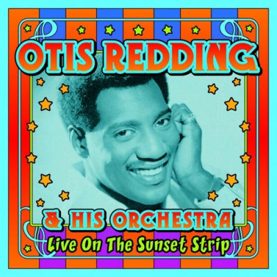 OTIS REDDING & HIS ORCHESTRA - Live On The Sunset Strip