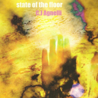 C.J AGNELLI - State Of The Floor