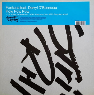 FONTANA FEAT. DARRYL D'BONNEAU - Pow Pow Pow