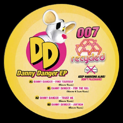 DANNY DANGER - Danny Danger EP (Find Yourself / Trust Yourself / For The Kill / Anthem)