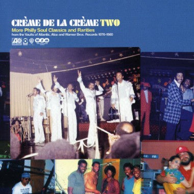 VARIOUS - Crème De La Crème Two (More Philly Soul Classics And Rarities From The Vaults Of Atlantic, Atco And
