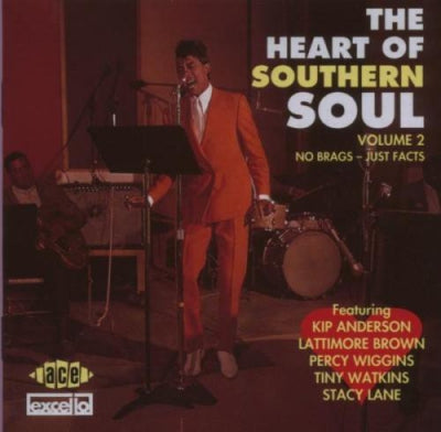 VARIOUS - The Heart Of Southern Soul, Volume 2 : No Brags, Just Facts