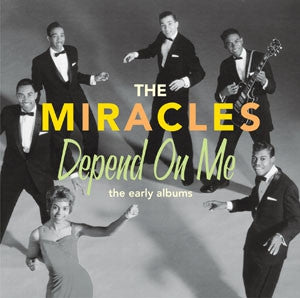 THE MIRACLES - Depend On Me: The Early Albums