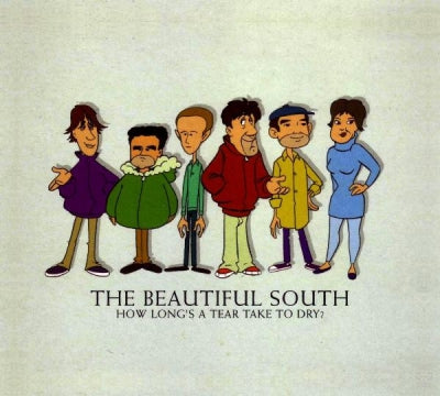 THE BEAUTIFUL SOUTH - How Long's A Tear Take To Dry?