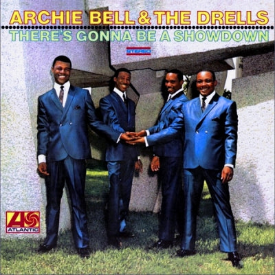 ARCHIE BELL & THE DRELLS - There's Gonna Be A Showdown (Remastered & Expanded)