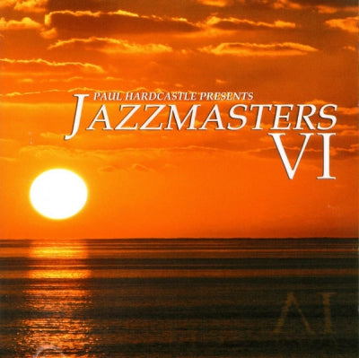PAUL HARDCASTLE - Jazzmasters VI