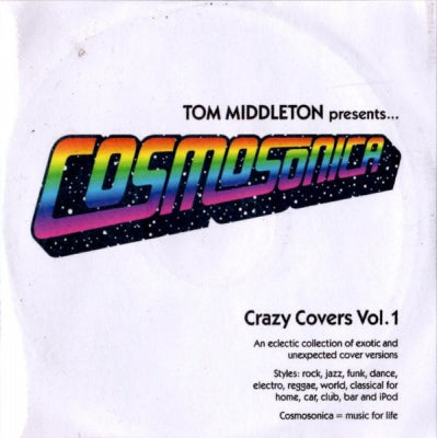 VARIOUS ARTISTS - Tom Middleton Presents Crazy Covers Vol. 1 - Cosmosonica.