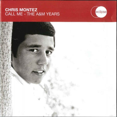 CHRIS MONTEZ - Call Me - The A&M Years