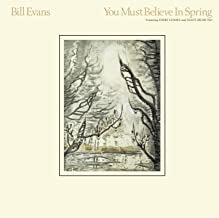 BILL EVANS FEATURING EDDIE GOMEZ AND ELIOT ZIGMUND - You Must Believe In Spring